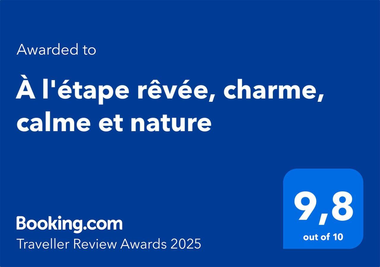 A L'etape Revee, Charme, Calme Et Nature Apartment